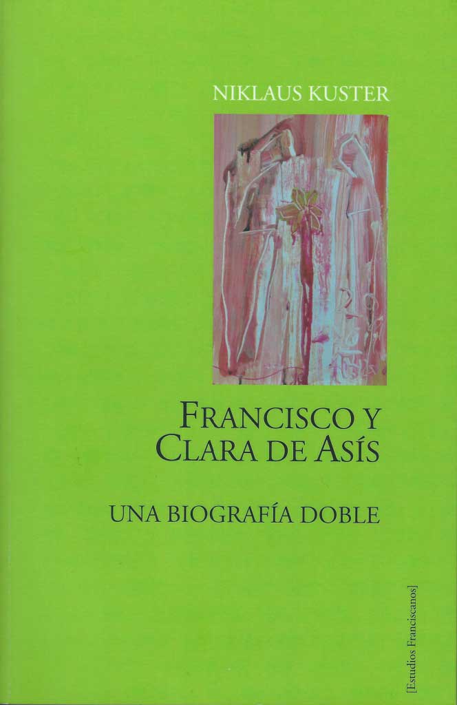 Francisco y Clara de Asís. Una biografía doble