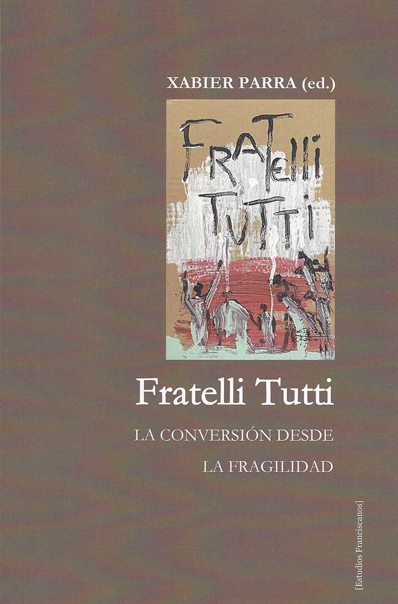 Fratelli Tutti. La Conversión desde la Fragilidad
